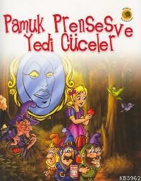 Pamuk Prenses ve Yedi Cüceler | Wilhelm Grimm | Timaş Çocuk