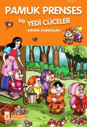 Pamuk Prenses ve Yedi Cüceler | Jacob Grimm | Timaş Çocuk