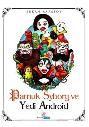 Pamuk Syborg ve Yedi Android | Erkan Karasoy | Pamiray Yayınları