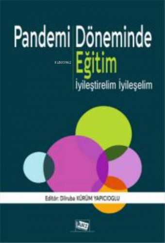 Pandemi Döneminde Eğitim: İyileştirelim İyileşelim | Dilruba Kürüm | A