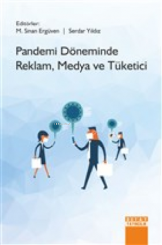 Pandemi Döneminde Reklam, Medya ve Tüketici | Serdar Yıldız | Detay Ya