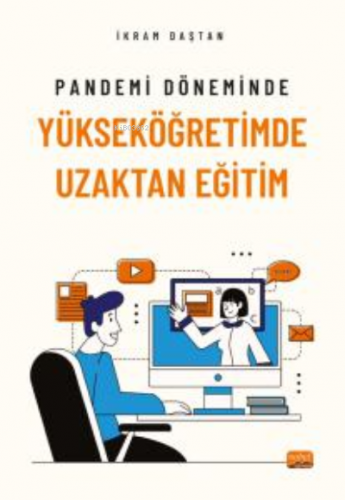 Pandemi Döneminde Yükseköğretimde Uzaktan Eğitim | İkram Daştan | Nobe