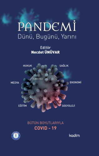 Pandemi Dünü, Bugünü ve Yarın | Necdet Ünüvar | Kadim Yayınları