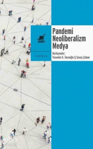 Pandemi Neoliberalizm Medya | Yasemin Giritli İnceoğlu | Ayrıntı Yayın