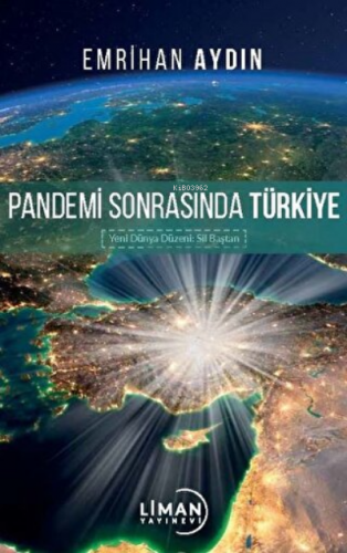 Pandemi Sonrasında Türkiye ;Yeni Dünya Düzeni: Sil Baştan | Emrihan Ay