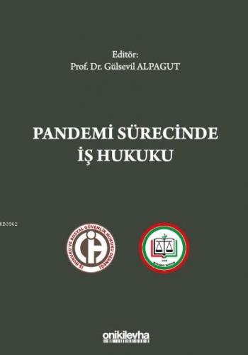 Pandemi Sürecinde İş Hukuku | Gülsevil Alpagut | On İki Levha Yayıncıl