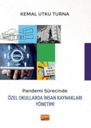 Pandemi Sürecinde Özel Okullarda İnsan Kaynakları Yönetimi | Kemal Utk