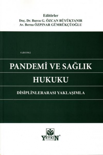 Pandemi ve Sağlık Hukuku Disiplinlerarası Yaklaşımla | Burcu G. Özcan 