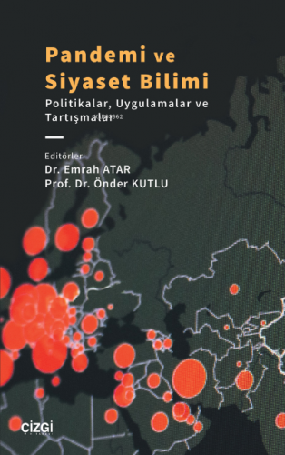 Pandemi ve Siyaset Bilimi ;(Politikalar, Uygulamalar ve Tartışmalar) |