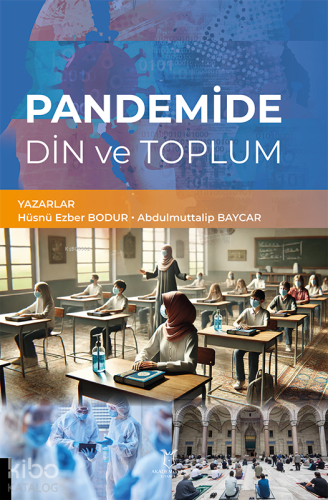 Pandemide Din ve Toplum | Hüsnü Ezber Bodur | Akademisyen Yayınevi