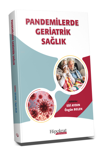 Pandemilerde Geriatrik Sağlık | Elif Aydın | Hipokrat Kitabevi