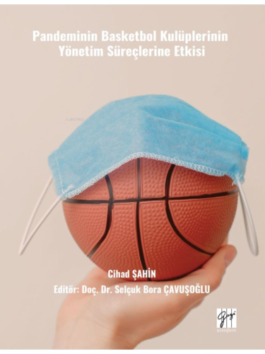 Pandeminin Basketbol Kulüplerinin Yönetim Süreçlerine Etkisi | Cihad Ş