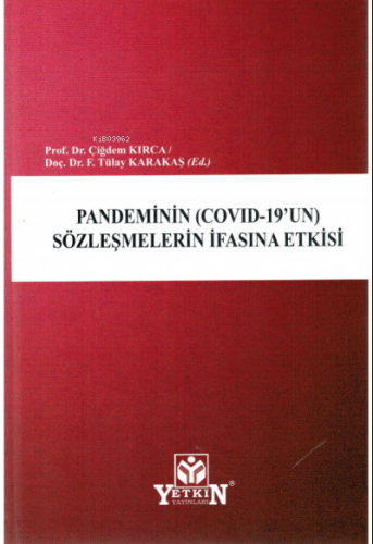 Pandeminin (Covid-19'un) Sözleşmelerin İfasına Etkisi | Çiğdem Kırca |