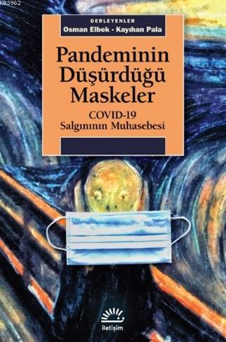 Pandeminin Düşürdüğü Maskeler; COVID-19 Salgınının Muhasebesi | Kayıha