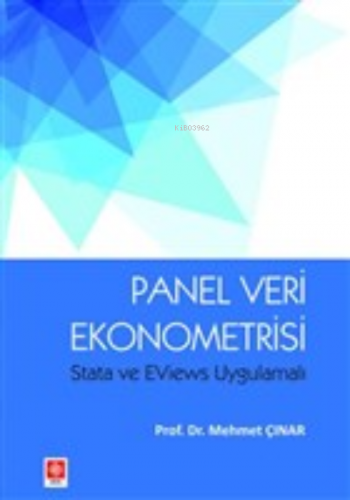 Panel Veri Ekonometrisi;Stata ve EViews Uygulamalı | Mehmet Çınar | Ek