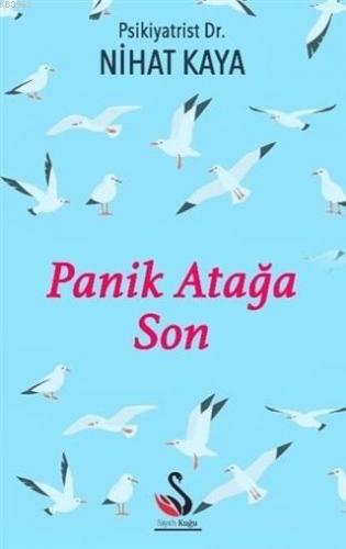 Panik Atağa Son | Nihat Kaya | Siyah Kuğu Yayınları