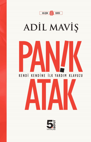 Panik Atak;Kendi Kendine İlk Yardım Kılavuzu | Adil Maviş | 5. Boyut Y