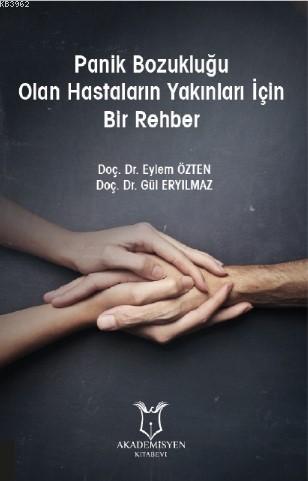 Panik Bozukluğu Olan Hastaların Yakınları İçin Bir Rehber | Eylem Özte