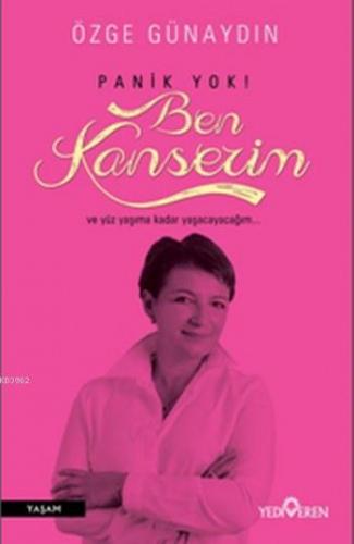 Panik Yok Ben Kanserim | Özge Günaydın | Yediveren Yayınları