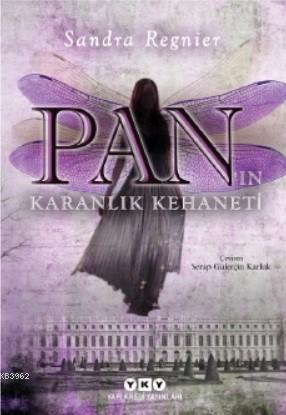 Pan'ın Karanlık Kehaneti | Sandra Regnier | Yapı Kredi Yayınları ( YKY