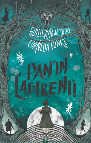 Pan'ın Labirenti | Cornelia Funke | Epsilon Yayınevi