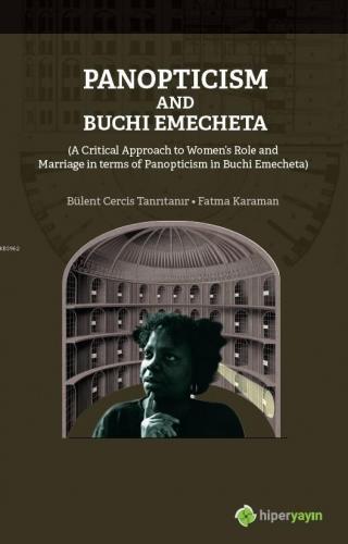 Panopticism and Buchi Emecheta; (A Critical Approach to Women's Role a