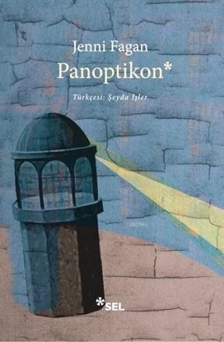 Panoptikon | Jenni Fagan | Sel Yayıncılık