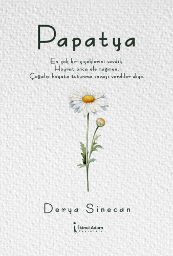 Papatya | Derya Sinecan | İkinci Adam Yayınları