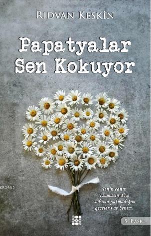 Papatyalar Sen Kokuyor | Rıdvan Keskin | Dokuz Yayınları