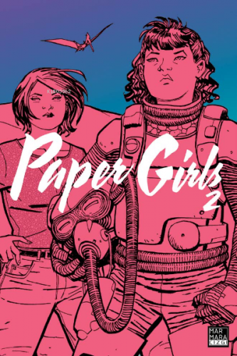 Paper Girls Cilt 2 | Brian K. Vaughan | Marmara Çizgi Yayın Dağıtım