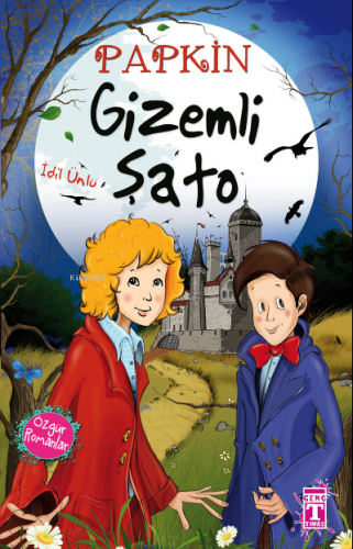 Papkin Gizemli - Şato | İdil Ünlü | İlk Genç Timaş Yayınları