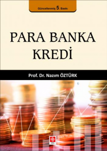 Para Banka Kredi | Nazım Öztürk | Ekin Kitabevi Yayınları