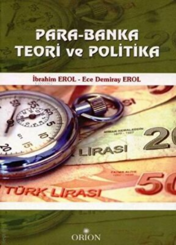 Para, Banka, Teori ve Politika | Ece Demiray Erol | Orion Kitabevi