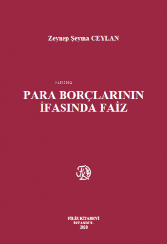 Para Borçlarının İfasında Faiz | Zeynep Şeyma Ceylan | Filiz Kitabevi