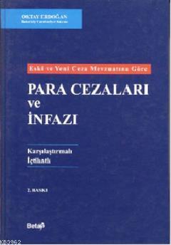 Para Cezaları ve İnfazı (Ciltli); Eski ve Yeni Ceza Mevzuatına Göre-Ka