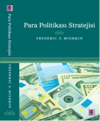 Para Politikası Stratejisi | Frederic S. Mishkin | Efil Yayınevi