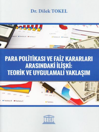 Para Politikası ve Faiz Kararları Arasındaki İlişki: Teorik ve Uygulam