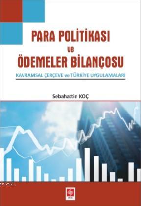 Para Politikası ve Ödemeler Bilançosu | Sebahattin Koç | Ekin Kitabevi