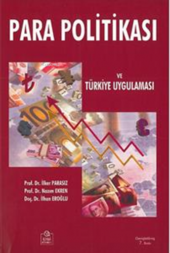 Para Politikası ve Türkiye Uygulaması | Mustafa İlker Parasız | Ezgi K