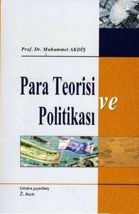 Para Teorisi ve Politikası | Muhammet Akdiş | Gazi Kitabevi