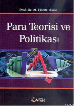 Para Teorisi ve Politikası | Kamuran Reçber | Alfa Aktüel Yayıncılık