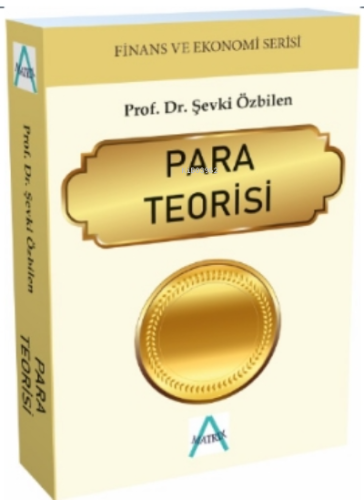 Para Teorisi | Şevki Özbilen | Matrix Akademi