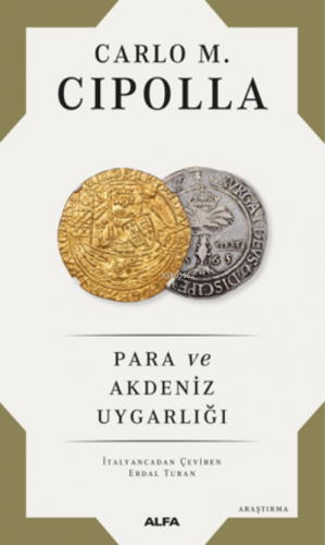 Para ve Akdeniz Uygarlığı | Carlo M. Cipolla | Alfa Basım Yayım Dağıtı