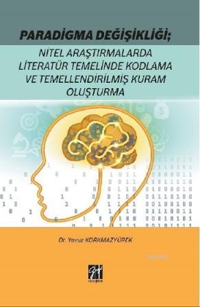 Paradigma Değişikliği: Nitel Araştırmalarda Literatür Temelinde; Kodla