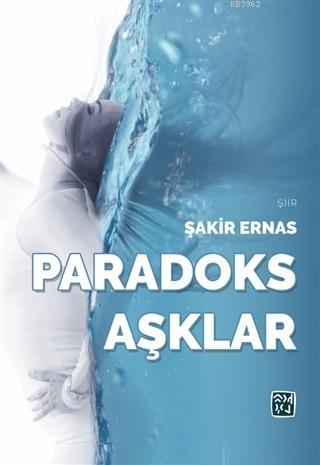 Paradoks Aşklar | Şakir Ernas | Kutlu Yayınevi