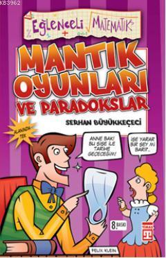 Paradokslar ve Mantık Oyunları; Eğelenceli Matematik | Serhan Büyükkeç