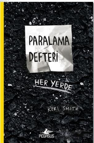 Paralama Defteri; Her Yerde | Keri Smith | Pegasus Yayıncılık