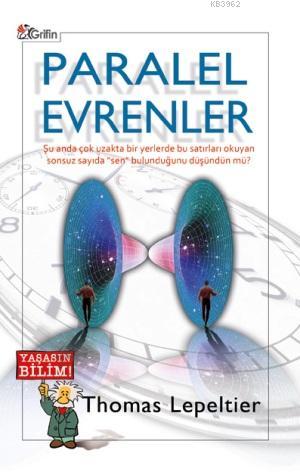 Paralel Evrenler | Thomas Lepeltier | Grifin Yayınları