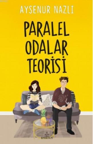 Paralel Odalar Teorisi | Ayşenur Nazlı | Ephesus Yayınları