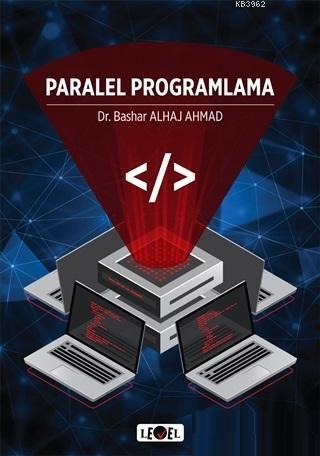 Paralel Programlama | Bashar Alhaj Ahmad | Level Kitap